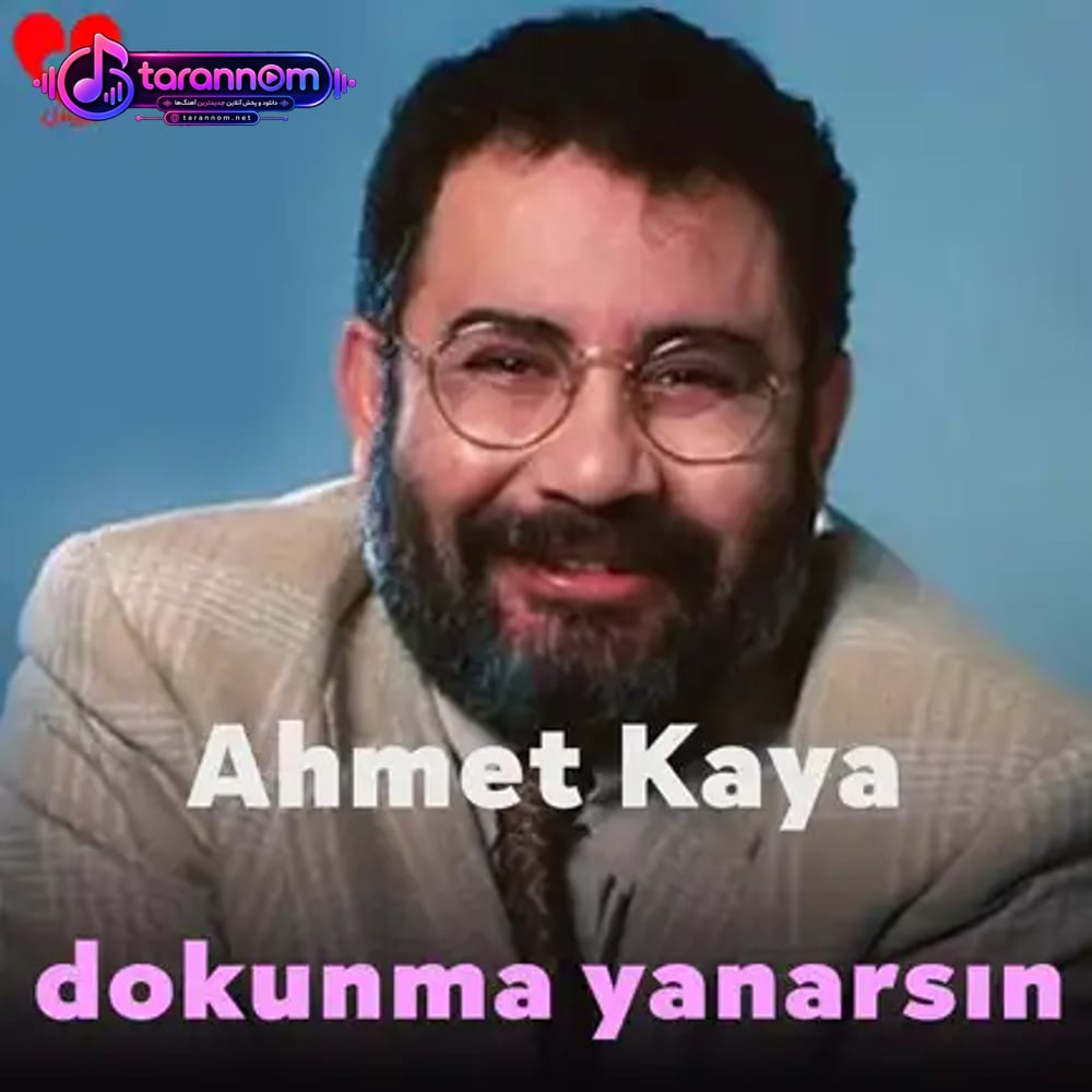 dokunma yanarsın