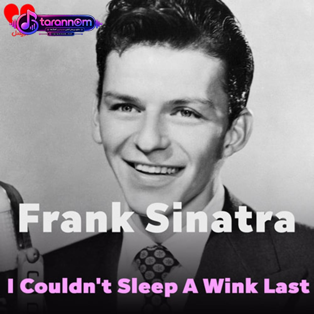 I Couldn't Sleep A Wink Last Night