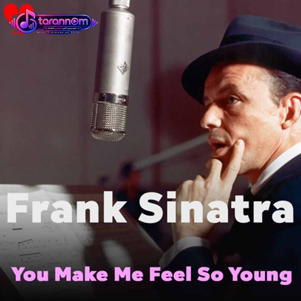 You Make Me Feel So Young
