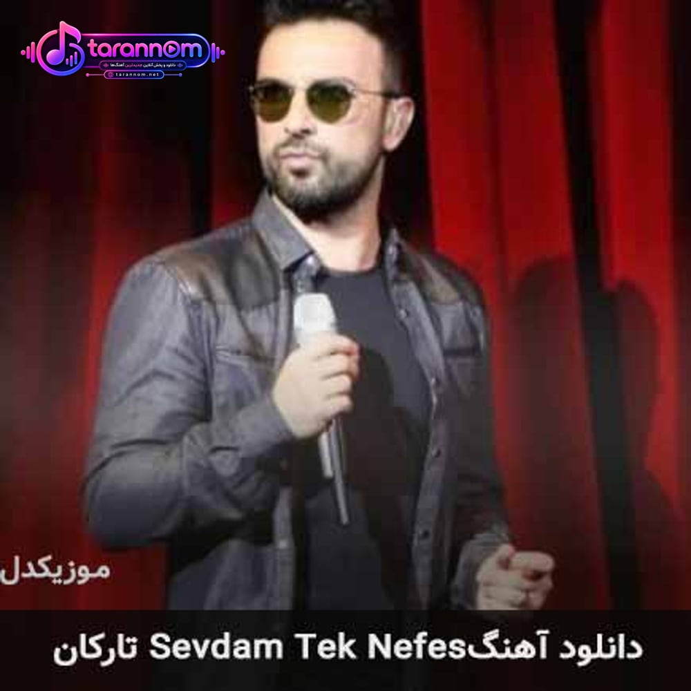 sevdam tek nefes