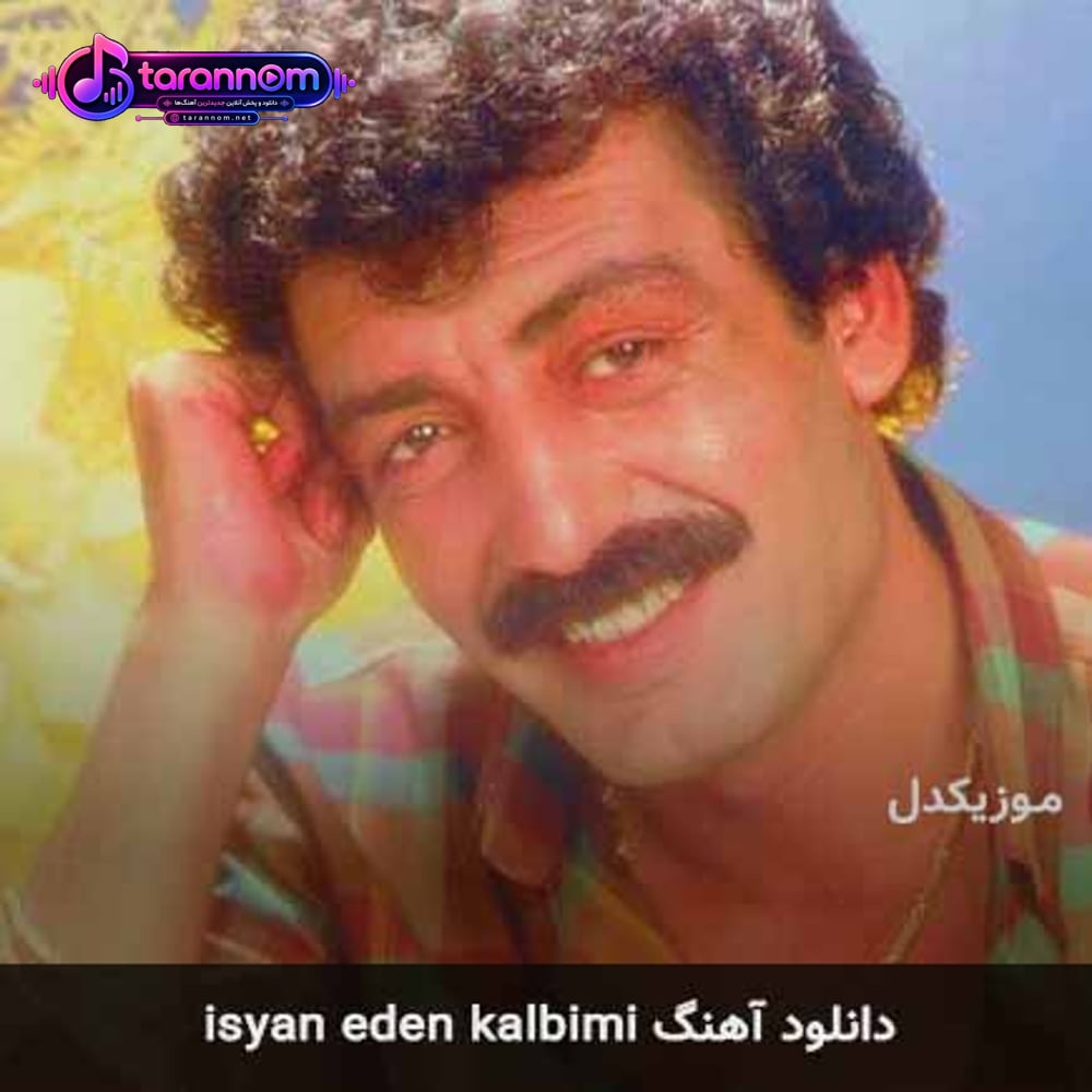 isyan eden kalbimi