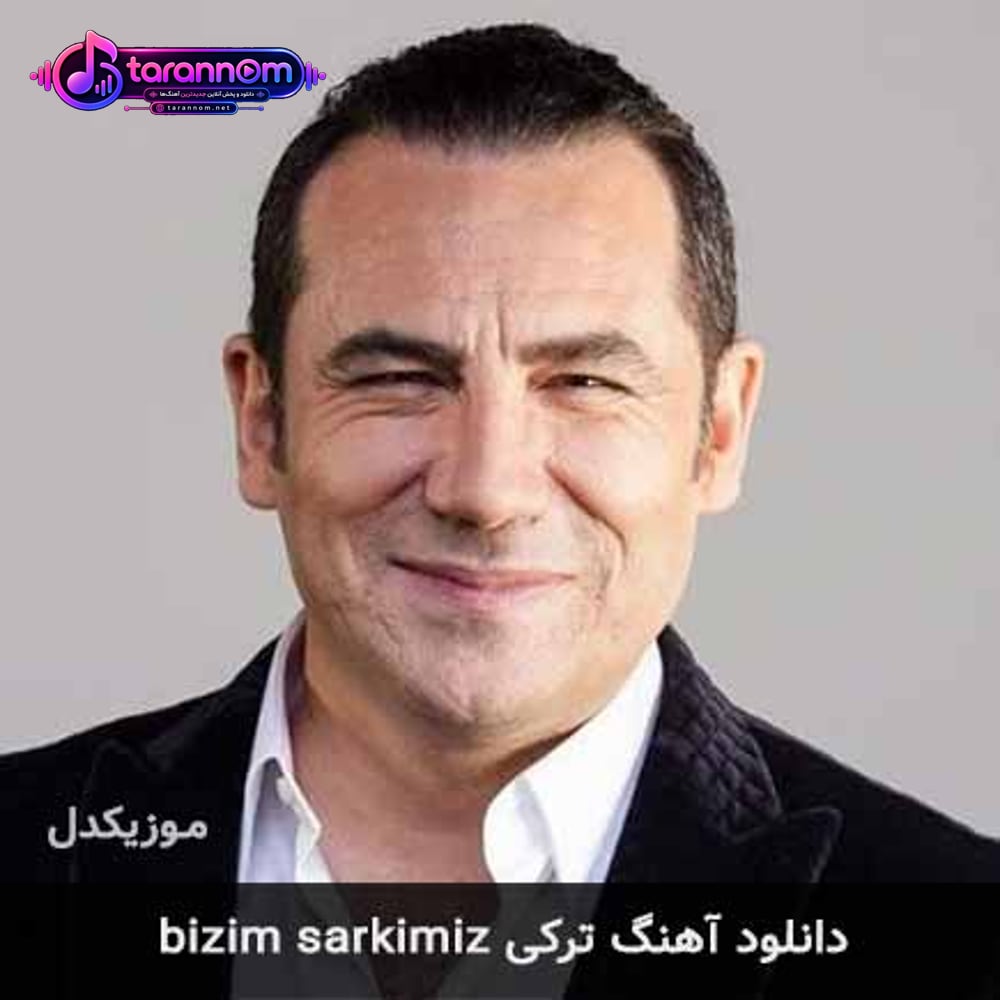 bizim sarkimiz