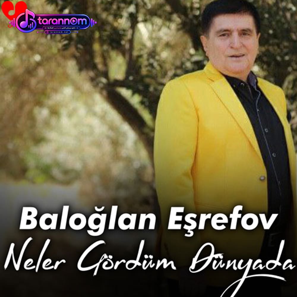 Neler Gördüm Dünyada