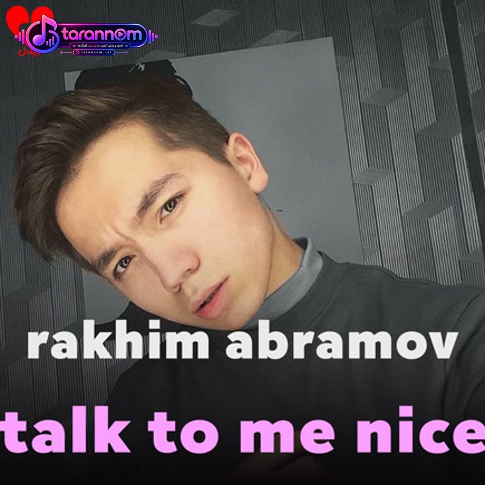 talk to me nice
